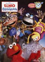 Adventures of Elmo in Grouchland: Grouchland Stinks!: Sticker Time 0375803629 Book Cover