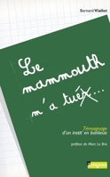Le Mammouth m'a tuer: Témoignage d'un instit' en banlieue 2916053301 Book Cover