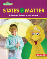 States of Matter: A Sesame Street ® Science Book 1728475813 Book Cover