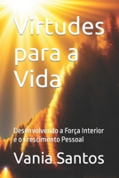 Virtudes para a Vida: Desenvolvendo a Força Interior e o Crescimento Pessoal B0CD163DYP Book Cover
