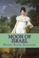 Moon of Israel,: A tale of the exodus, 1514276380 Book Cover