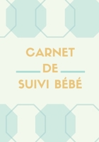 carnet de suivi b�b�: le journal de bord de mon b�b� cahier pour suivre l'�volution de mon b�b� cadeau pour maman 7 x 10 pouces (17.78 x 25.4 cm) 1708067221 Book Cover