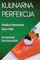 Kulinarna Perfekcja: Sztuka Gotowania Sous Vide (Polish Edition) 1835597874 Book Cover