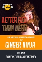 Wrestling with The Champ: Better Read than Dead B0BZFLQNTQ Book Cover