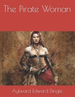 The Pirate Woman 1545067449 Book Cover