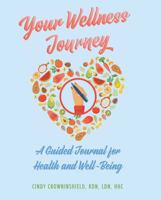 Your Wellness Journey: A Guided Journal for Health and Well-Being B0FGY29LTM Book Cover