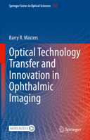 Optical Technology Transfer and Innovation in Ophthalmic Imaging (Springer Series in Optical Sciences, 78) 3031877101 Book Cover