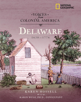 Voices from Colonial America: Delaware 1638-1776 (NG Voices from ColonialAmerica) 0792264088 Book Cover