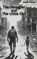 The Smuggler And The Little Girl (Of War And Tales) B0F59Y157S Book Cover