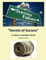 The Secret of Success: Good Qualities that Lead to Success 1477470328 Book Cover