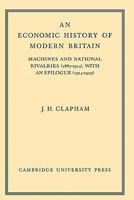 An Economic History of Modern Britain: Volume 3: Machines and National Rivalries (1887-1914) with an Epilogue 0521101085 Book Cover