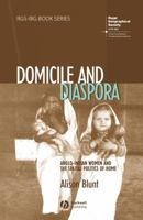 Domicile and Diaspora: Anglo-Indian Women and the Spatial Politics of Home 1405100559 Book Cover