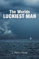 The World's Luckiest Man 1524535133 Book Cover