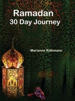 Ramadan 30 Day Journey B0DZL9FMNL Book Cover