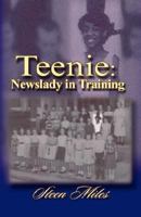 Teenie: Newslady in Training 1891773844 Book Cover