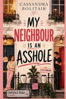 My Neighbour is an asshole (German Edition) B0HBNLW5V7 Book Cover