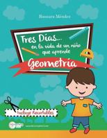 Tres D�as En La Vida de Un Ni�o Que Aprende Geometr�a 1530060095 Book Cover