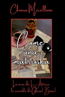 COME UNA MATRIOSKA: SEGUITO DE "L'ATTRICE" (LA SERIE DELL'ATTRICE) (Italian Edition) B0FBKYGPMK Book Cover