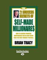 The 21 Success Secrets of Self-Made Millionaires 1576751589 Book Cover