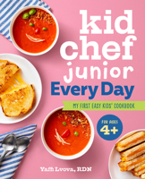 Kid Chef Junior Every Day: My First Easy Kids' Cookbook 1638073287 Book Cover