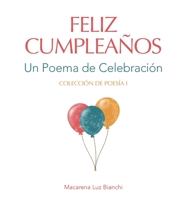 Feliz Cumplea�os: Un Poema de Celebraci�n 1954489498 Book Cover