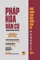 Pháp Hoa Văn Cú - Giảng giải Kinh Pháp Hoa - Tập 3 (giấy vàng kem) B0G6BC5JP8 Book Cover