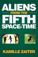 Aliens from the Fifth Space-Time 1514441810 Book Cover