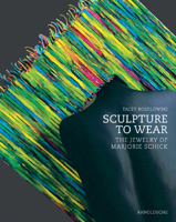 Sculpture to Wear: The Jewelry of Marjorie Schick 3897902583 Book Cover