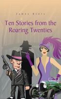 Ten Stories from the Roaring Twenties 1491837616 Book Cover