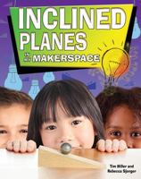Inclined Planes in My Makerspace 077873370X Book Cover