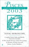 Total Horoscopes 2003: Pisces 0515133248 Book Cover