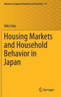 Housing Markets and Household Behavior in Japan 9811333688 Book Cover