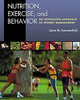 Nutrition, Exercise, and Behavior: An Integrated Approach to Weight Management 0534541534 Book Cover