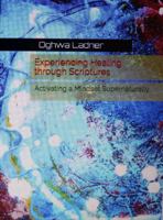 Experiencing Healing through Scriptures: Activating a Mindset Supernaturally: Activating a Mindset Supernaturally 1965079040 Book Cover