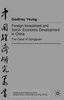 Foreign Investment and Socio-Economic Development in China: The Case of Dongguan 0333778251 Book Cover