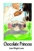 Chocolate Princess 1418497134 Book Cover