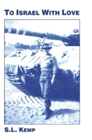 To Israel With Love: A Journal Kept During A Six-Week Sojourn In Israel 0997665556 Book Cover