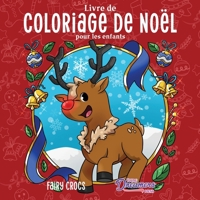 Livre de coloriage de No�l pour les enfants: Livre de No�l pour les enfants de 4 � 8 ans, 9 � 12 ans 177737538X Book Cover