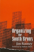 Organizing the South Bronx (S U N Y Series on the New Inequalities) 0791422100 Book Cover