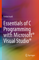 Essentials of C programming with Microsoft® Visual Studio® 3031357108 Book Cover