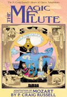 The Magic Flute: Adapted from the Opera by W.A. Mozart (P. Craig Russell Library of Opera Adaptations, V. 1.) 156163350X Book Cover