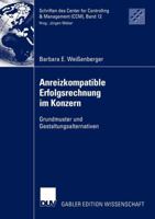 Anreizkompatible Erfolgsrechnung Im Konzern: Grundmuster Und Gestaltungsalternativen 3824478064 Book Cover