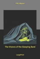 The Visions of the Sleeping Bard: Large Print 1514619156 Book Cover