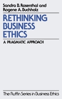 Rethinking Business Ethics: A Pragmatic Approach 0195117360 Book Cover