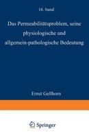 Das Permeabilitatsproblem: Seine Physiologische Und Allgemein-Pathologische Bedeutung 3642888097 Book Cover