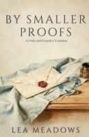 By Smaller Proofs B0HB3LVBY4 Book Cover