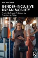Gender-Inclusive Urban Mobility: Equitable Transit Solutions for Sustainable Cities 1041257031 Book Cover