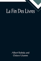 La Fin Des Livres 935589533X Book Cover