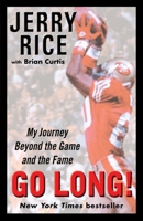 Go Long!: My Journey Beyond the Game and the Fame 0345496124 Book Cover