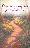 Oraciones escogidas para el camino (Spanish Edition) 8412162447 Book Cover